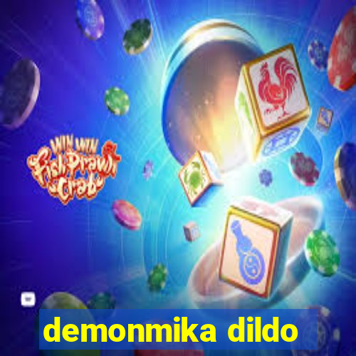 demonmika dildo